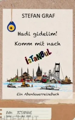 Hadi gidelim! Komm mit nach Istanbul