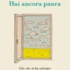 Hai ancora paura