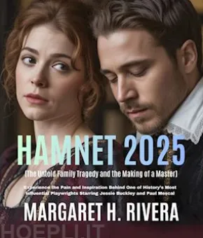 Hamnet 2025 (The Untold Family Tragedy and the Making of a Master)