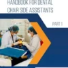 Handbook for Dental Chair Side Assistants - Part 1