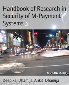 Handbook of Research inSecurity of M-Payment Systems