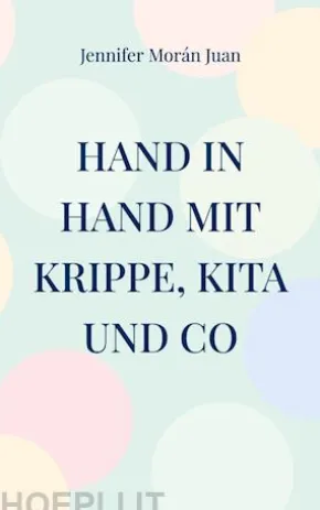 Hand in Hand mit Krippe, Kita und Co