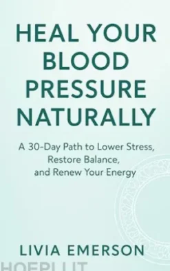 Heal Your Blood Pressure Naturally