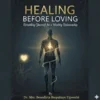 Healing Before Loving