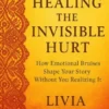 Healing the Invisible Hurt