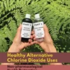Healthy Alternative Chlorine Dioxide Uses