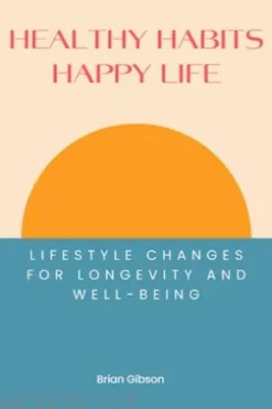 Healthy Habits, Happy Life