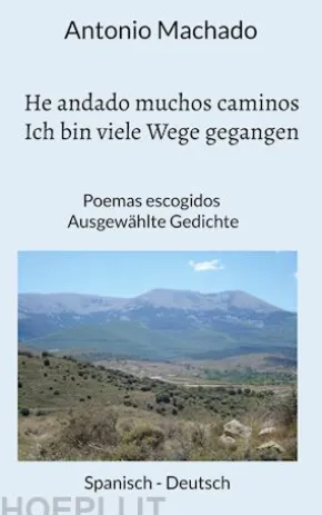 He andado muchos caminos - Ich bin viele Wege gegangen
