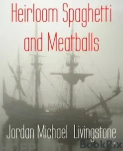 Heirloom Spaghetti and Meatballs