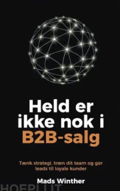 Held er ikke nok i B2B-salg