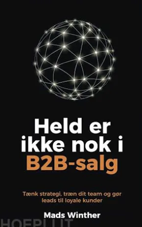 Held er ikke nok i B2B-salg