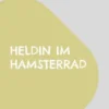 Heldin im Hamsterrad