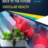 Herbal Medicine: Back to the Future: Volume 2, Vascular Health