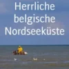 Herrliche belgische Nordseeküste
