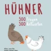 Hühner - 500 Fragen, 500 Antworten