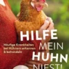 Hilfe, mein Huhn niest!