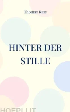 Hinter der Stille