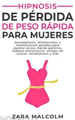 Hipnosis De Pérdida De Peso Rápida Para Mujeres
