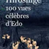 Hiroshige 100 vues célèbres d'Edo