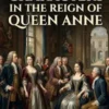 Historical Characters in the Reign of Queen Anne