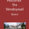 Historier fra Vendsyssel - Bind 6
