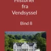 Historier fra Vendsyssel - Bind 8