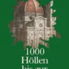 1000 Höllen bis zur Gegenwart