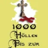 1000 Höllen bis zur Gegenwart VII