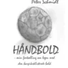 Håndbold - min fortælling om legen med den harpiksklistrede bold