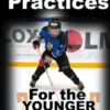 Hockey Practices for the Younger Players