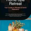 Home Spa Retreat: Your Guide to Ultimate At-Home Relaxation