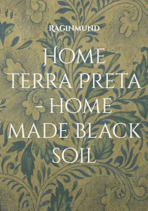 Home Terra Preta - home made black soil
