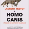 Homo Canis. Storia di un rapporto millenario