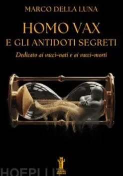 Homo Vax e gli antidoti segreti