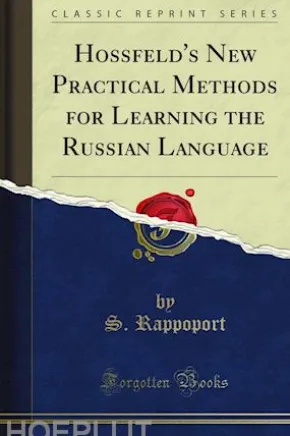 Hossfeld's New Practical Methods for Learning the Russian Language