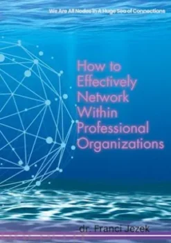 How to Effectively Network Within Professional Organizations