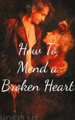 How To Mend a Broken Heart