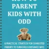 How to Parent Kids With ODD