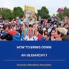 How to Bring Down an Oligarchy I