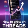 How to Grow on Threads in 2026