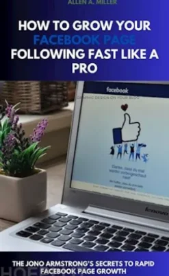 How To Grow Your Facebook Page Following Fast Like a Pro