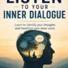 How To Listen To Your Inner Dialogue