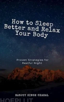 How to Sleep Better and Relax Your Body: Proven Strategies for Restful Night