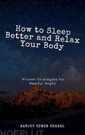 How to Sleep Better and Relax Your Body: Proven Strategies for Restful Night