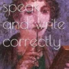 How to Speak and Write Correctly