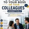 How To Talk To Your Boss Or Colleagues Assertively