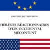 Hérésies réactionnaires d'un occidental mécontent