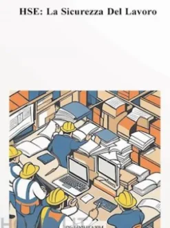 HSE: La Sicurezza Del Lavoro