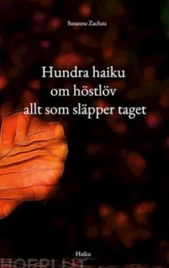 Hundra haiku om höstlöv allt som släpper taget