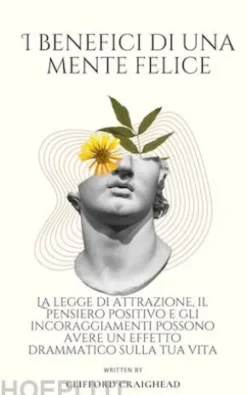 I Benefici di una Mente felice